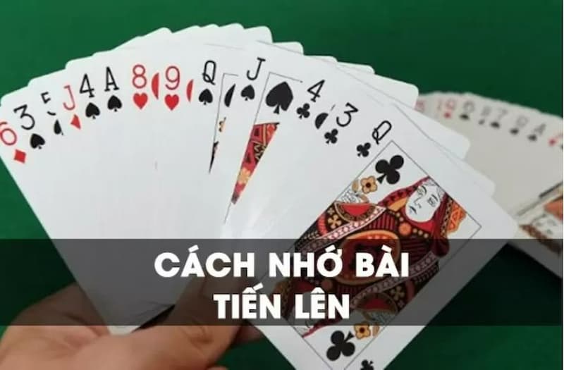 Giới thiệu cách nhớ bài Tiến lên cùng màu cùng chất